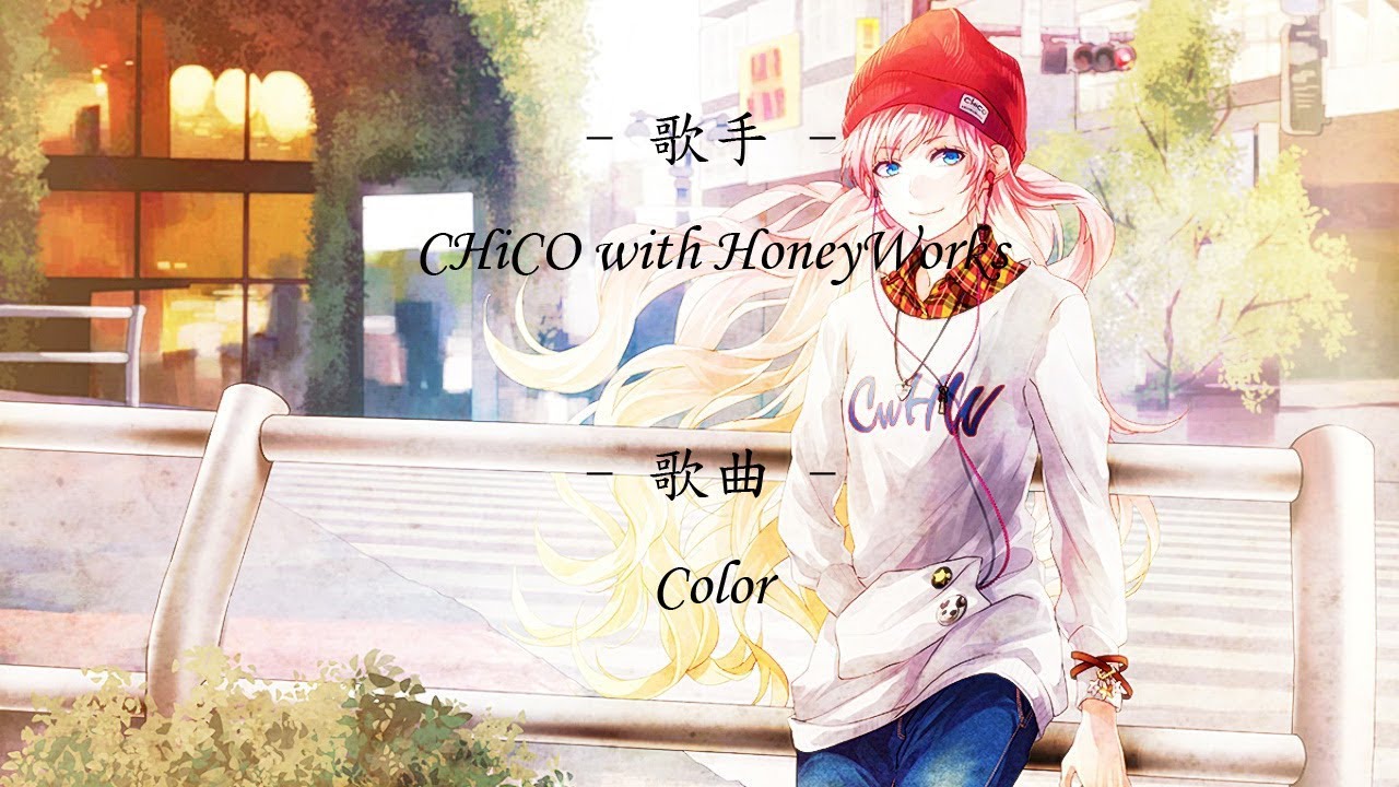 CHiCO With Honeyworks - 「color」【Full】