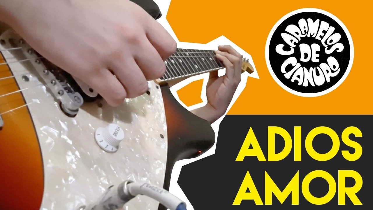 Adiós Amor - Caramelos de Cianuro | Guitar Cover (Full Song)