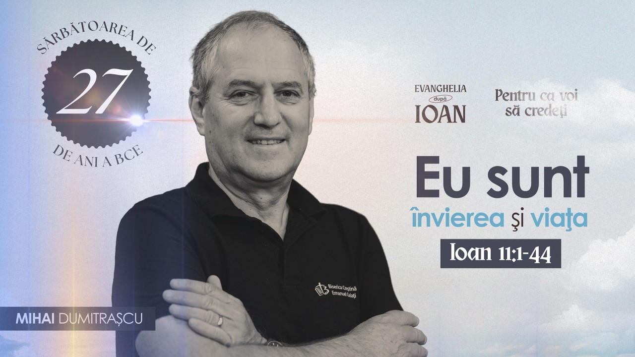 Eu sunt învierea și viața | Mihai Dumitrașcu