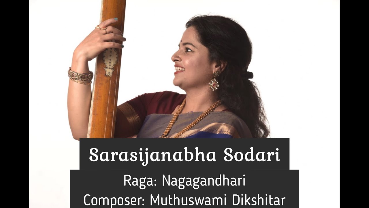 Sarasijanabha Sodari | Nagagandhari | Muthusvami Dikshitar
