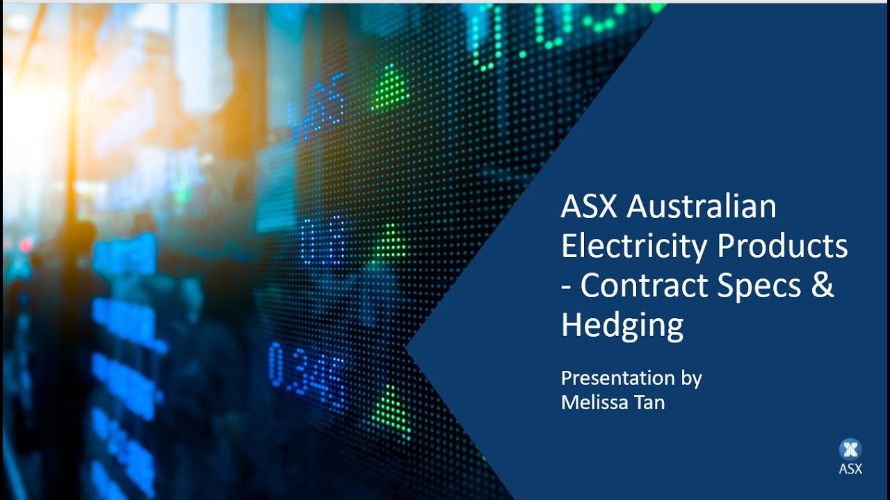 ASX Electricity Futures Contract Specifications & Hedging