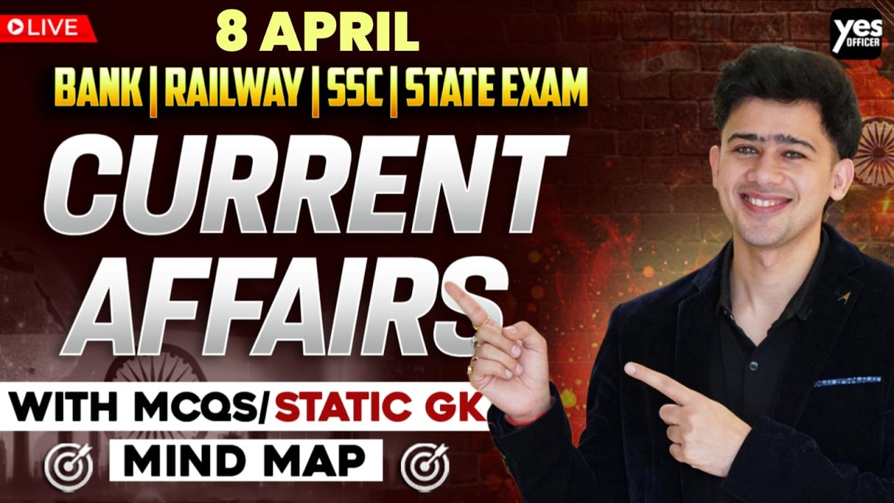 🔴 8 April 2026 | Daily Current Affairs | For Bank, Insurance & SSC Exams
