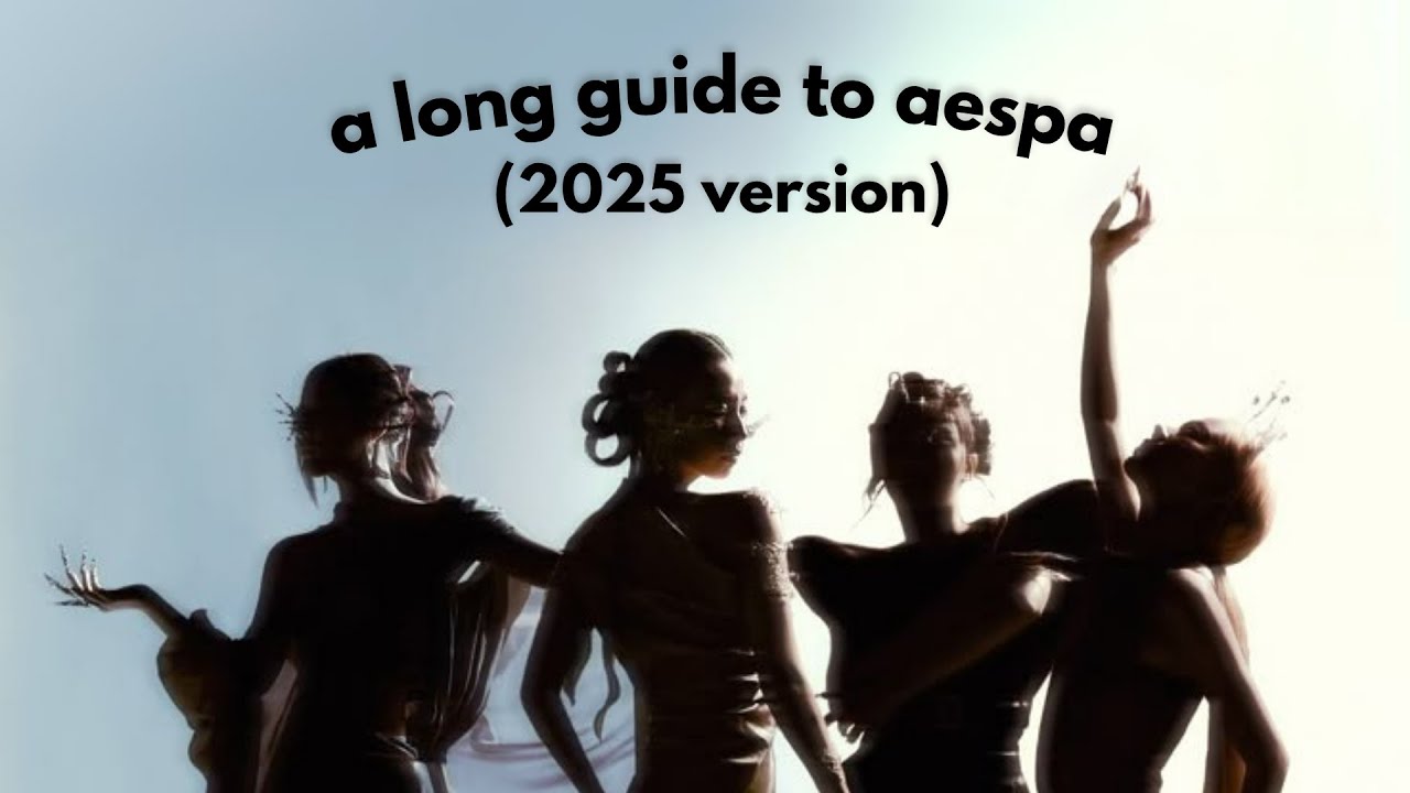a long guide to aespa (2025 version)