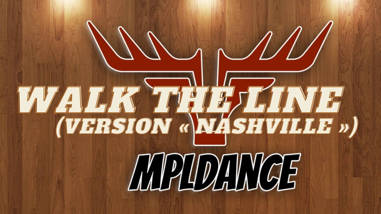 Walk The Line Line Dance Version « Nashville »