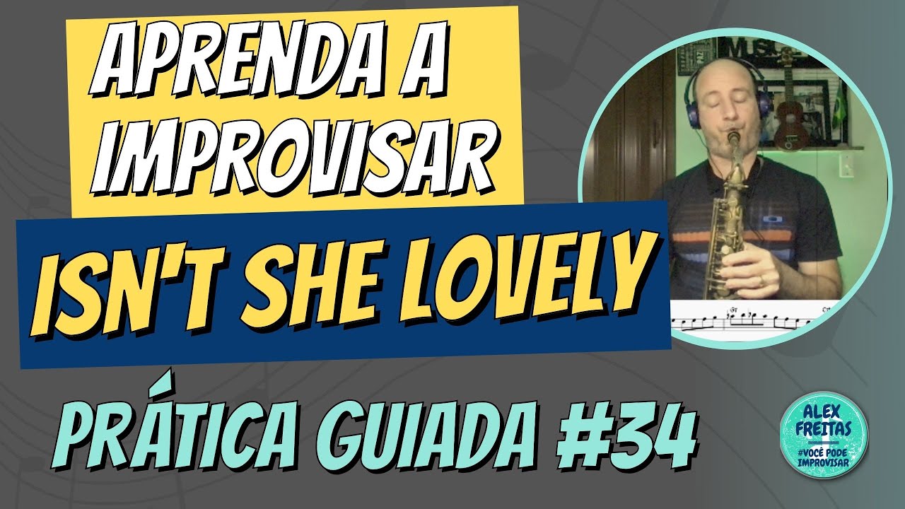 🔰 [Live 184] Prática Guiada 33: ISN'T SHE LOVELY - Aprenda a improvisar