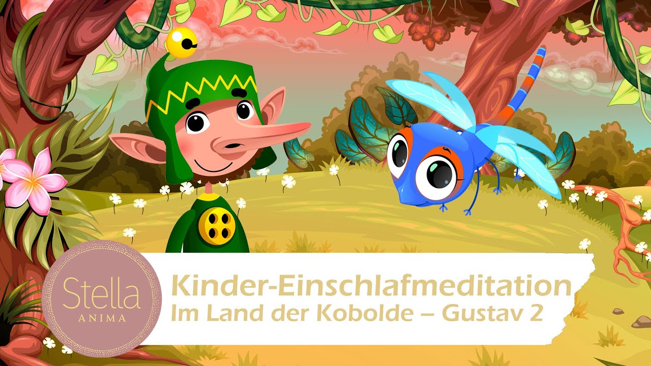 Kinder Einschlafmeditation - Im Land der Kobolde/Gustav Teil 2