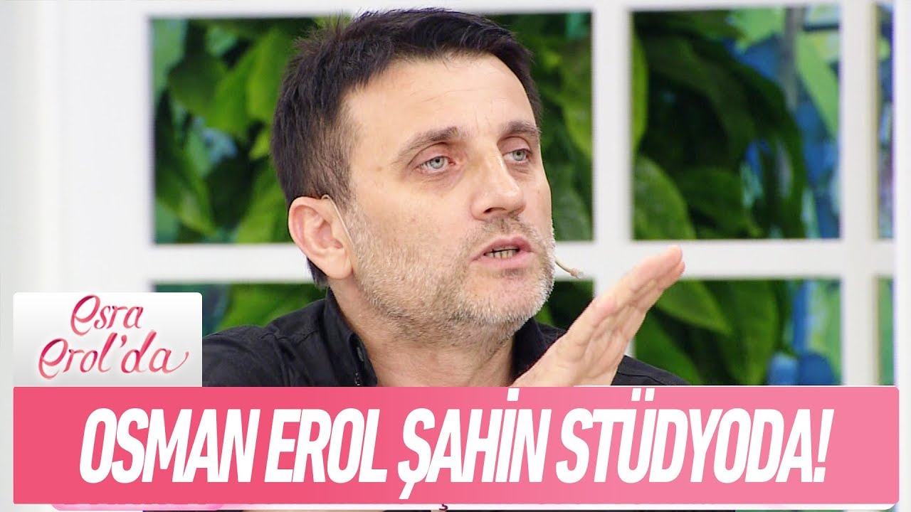Osman Erol Şahin stüdyoda! - Esra Erol'da 11 Ekim 2018