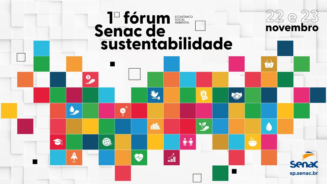 1º Fórum Senac Sustentabilidade - O futuro da sustentabilidade: educação, diversidade e inovação