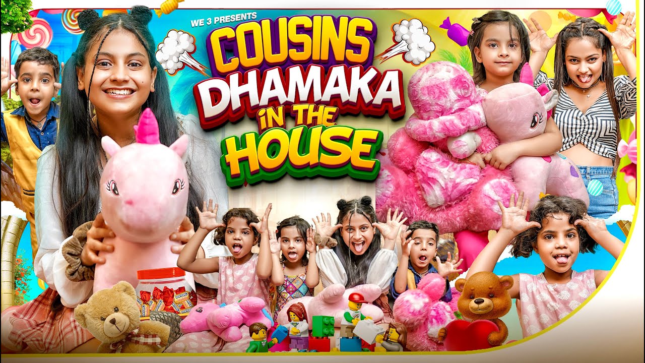 Cousins Dhamaka In the House || We 3 || Aditi Sharma
