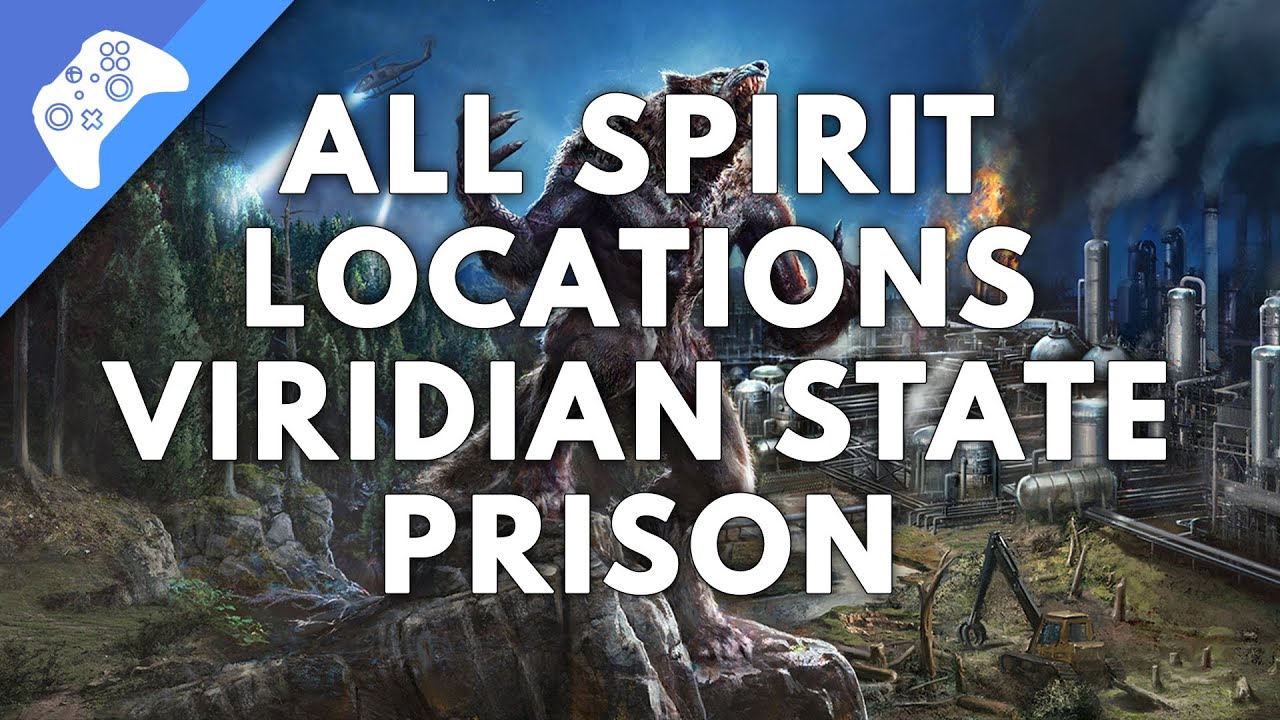 Werewolf the Apocalypse Earthblood All spirit locations Viridian State Prison