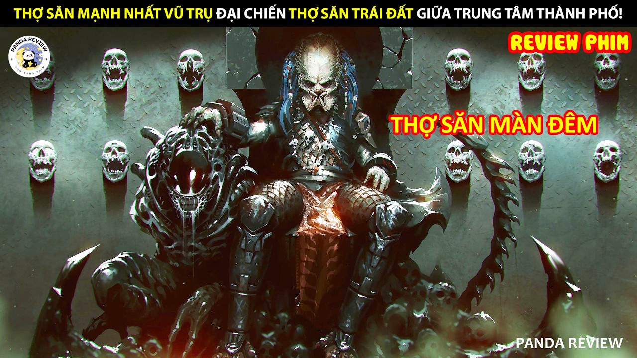 [Review Phim] THỢ SĂN MẠNH NHẤT VŨ TRỤ ĐẠI CHIẾN THỢ SĂN TRÁI ĐẤT GIỮA TRUNG TÂM THÀNH PHỐ!