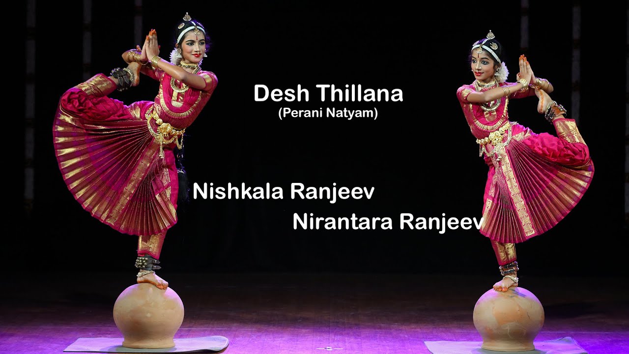 Nishkala Nirantara Arangetram - Perani Natyam - Desh Thillana - Sridevi Nrithyalaya - Bharathanatyam