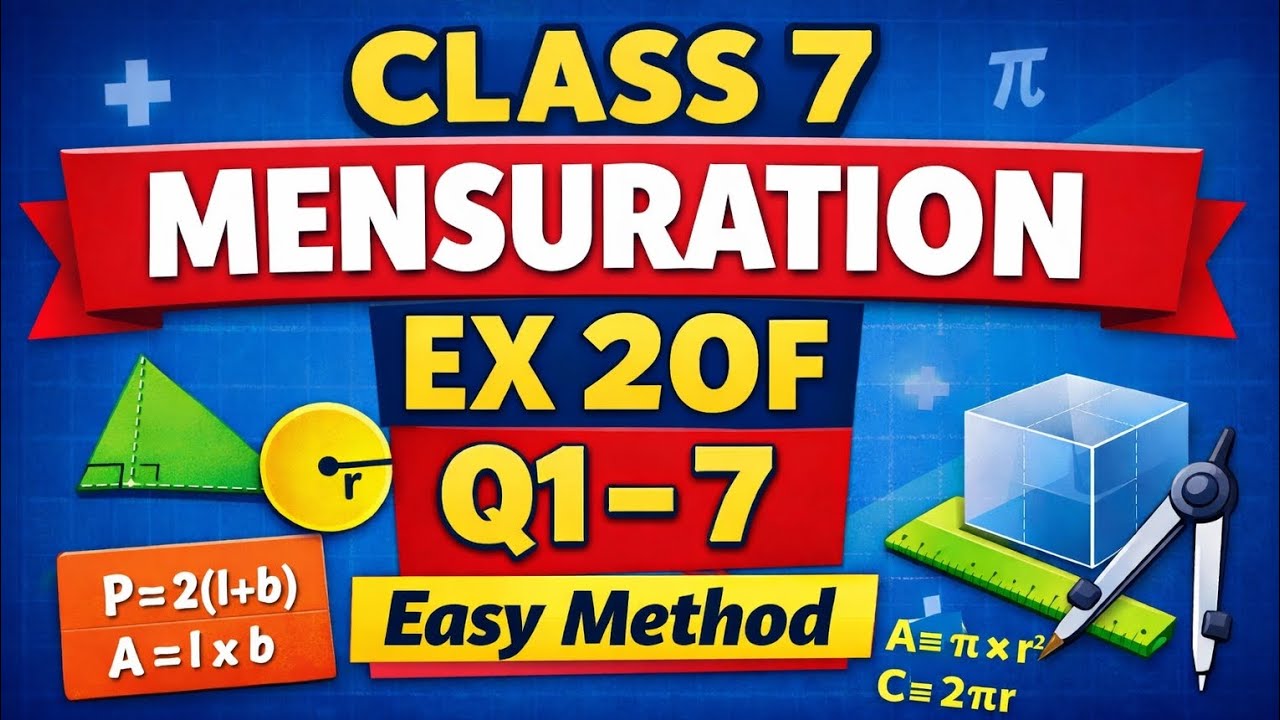 Class 7 Maths PART 1 | Mensuration Exercise 20 F | Questions 1 to 7 | Easy Step-by-Step Solution 