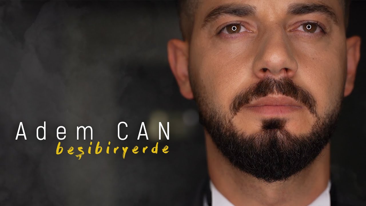 Adem Can - Beşibiryerde