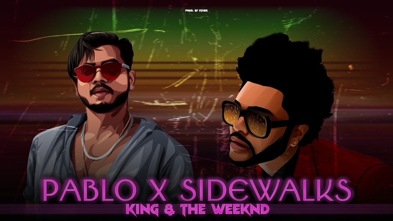 Pablo / Sidewalks | KING X THE WEEKND | Prod. By Ether