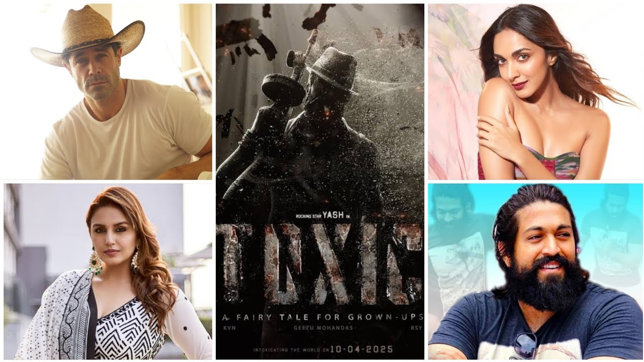 Toxic Cast Name | Toxic Starcast | Yash | Toxic full cast and crew | Toxic casting | Kiara Advani