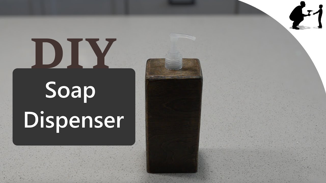How to Make a Wooden Soap Dispenser