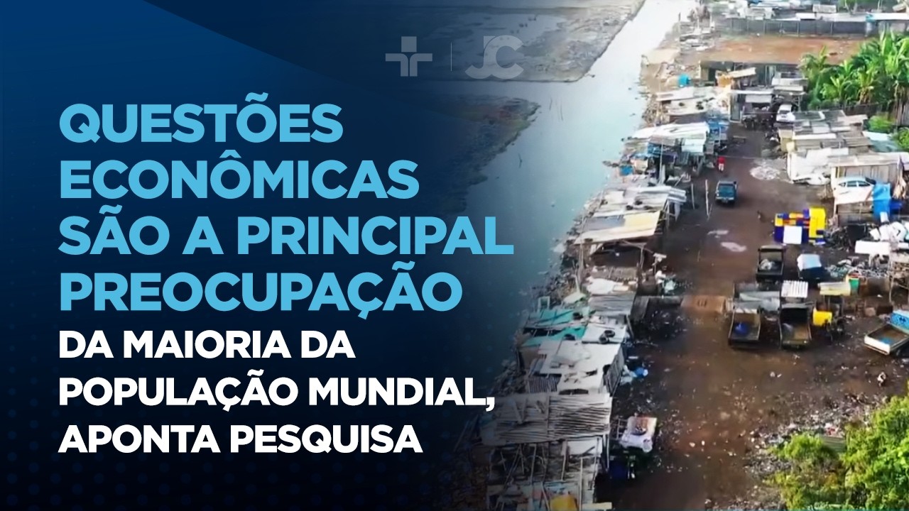 Questões econômicas são a principal preocupação da maioria da população mundial, aponta pesquisa