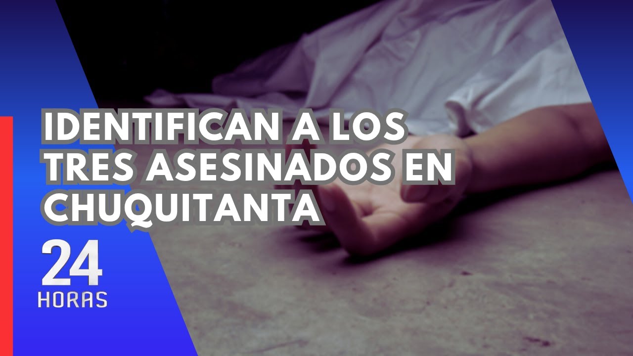 SMP: identifican a tres hombres que fueron asesinados en Chuquitanta