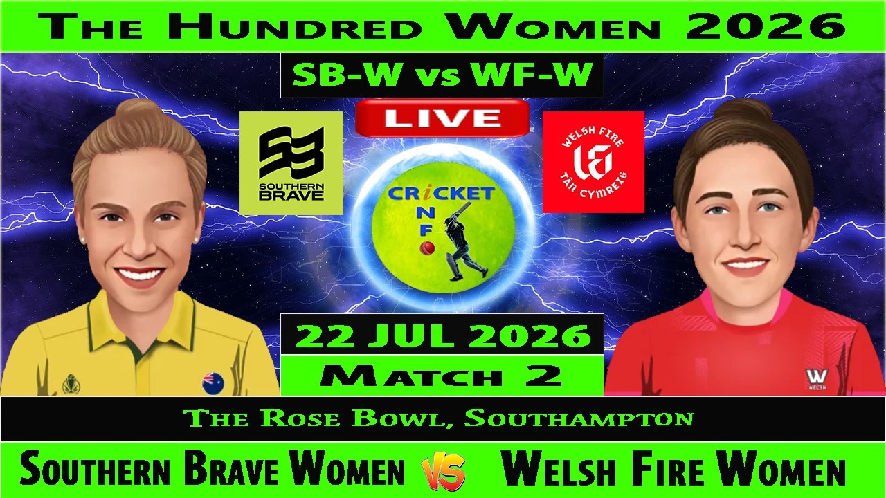Southern Brave Women vs Welsh Fire Women | SB-W vs WF-W | 2nd Match of The Hundred 2026 Women 2026