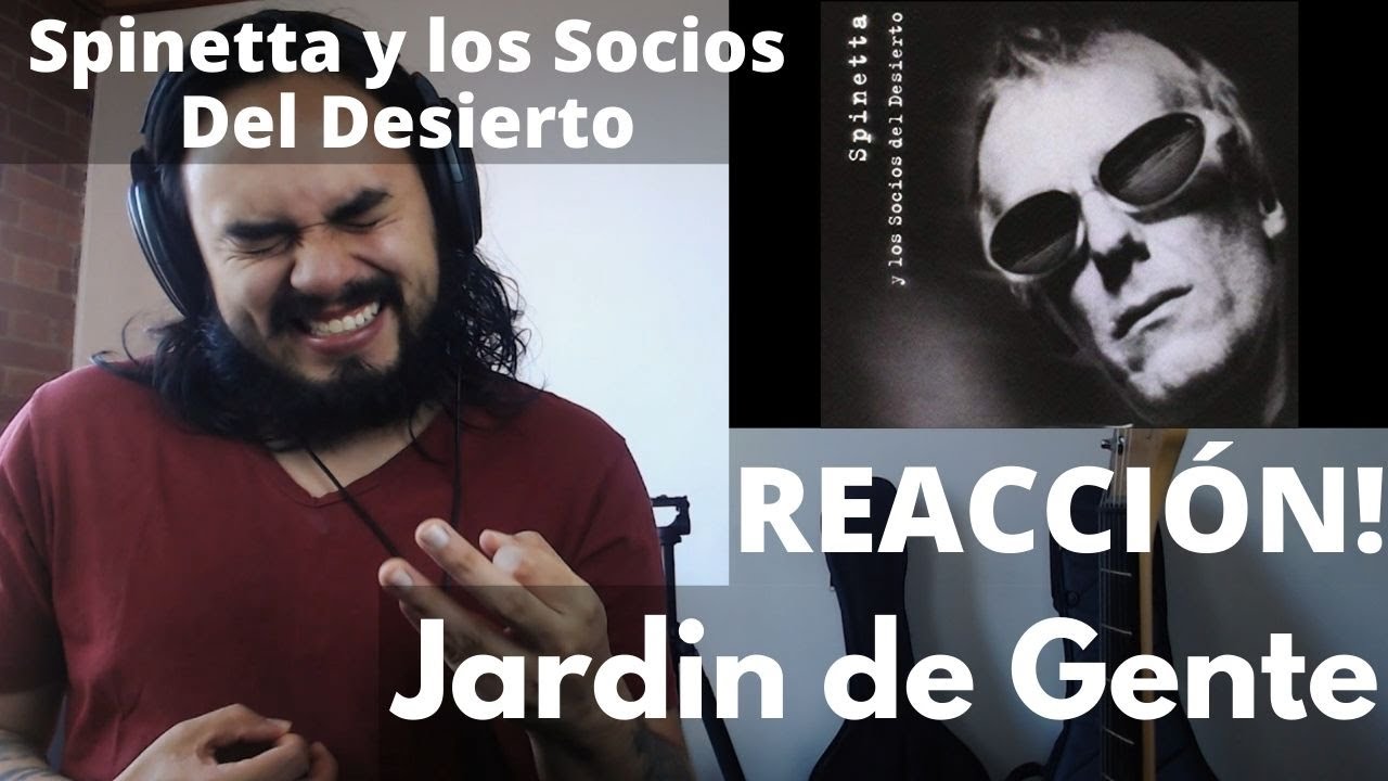 M&uacute;sico Profesional REACCIONA a Spinetta y los Socios del Desierto - Jardin de Gente