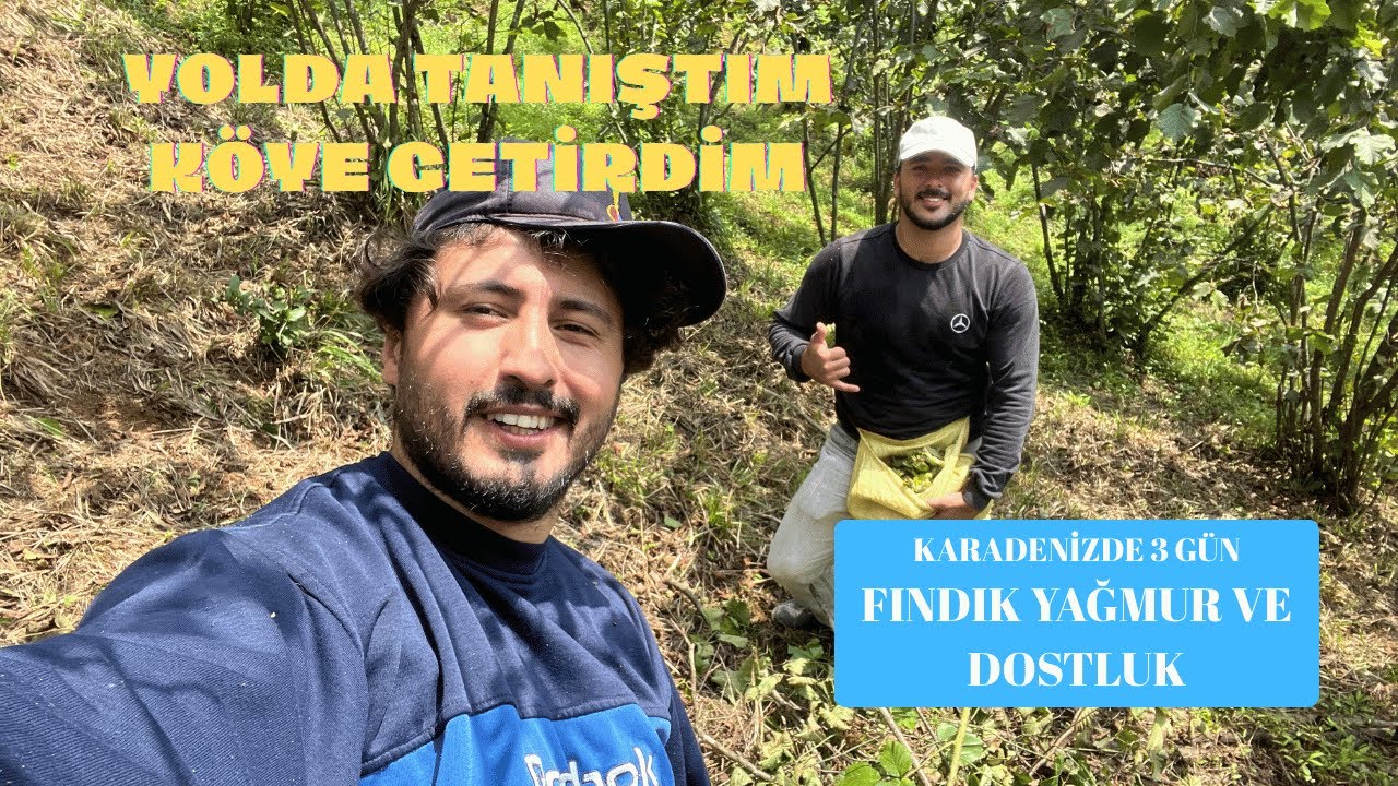 🎥 Köyde 3 Gün | @yirtikpantolon la Sürpriz Buluşma, Fındık Toplama, Yağmurda Duş ve Daha Fazlası!