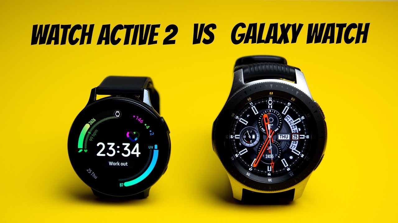 Samsung Galaxy Watch Active 2 vs Galaxy Watch: Which Watch is Better?