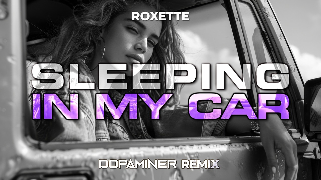 Roxette - Sleeping In My Car (Dopaminer HYPERTECHNO Extended Remix)