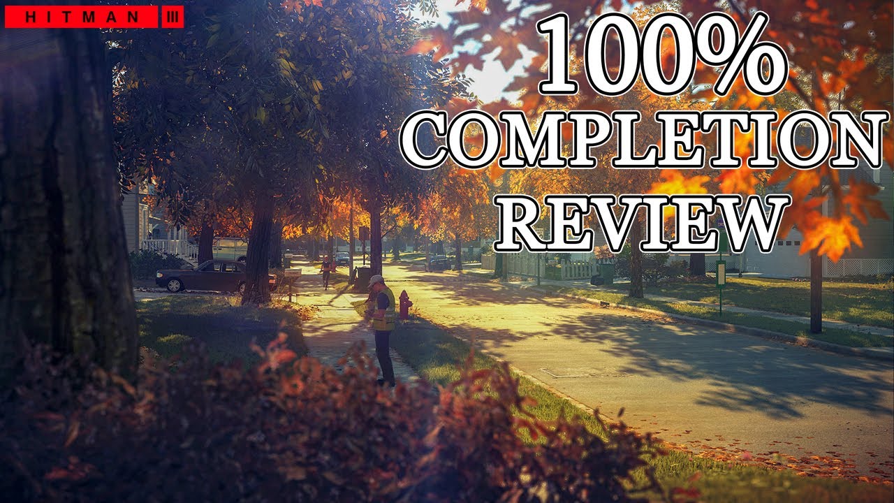 Hitman 3 Whittleton Creek 100% Completion Review & Rating