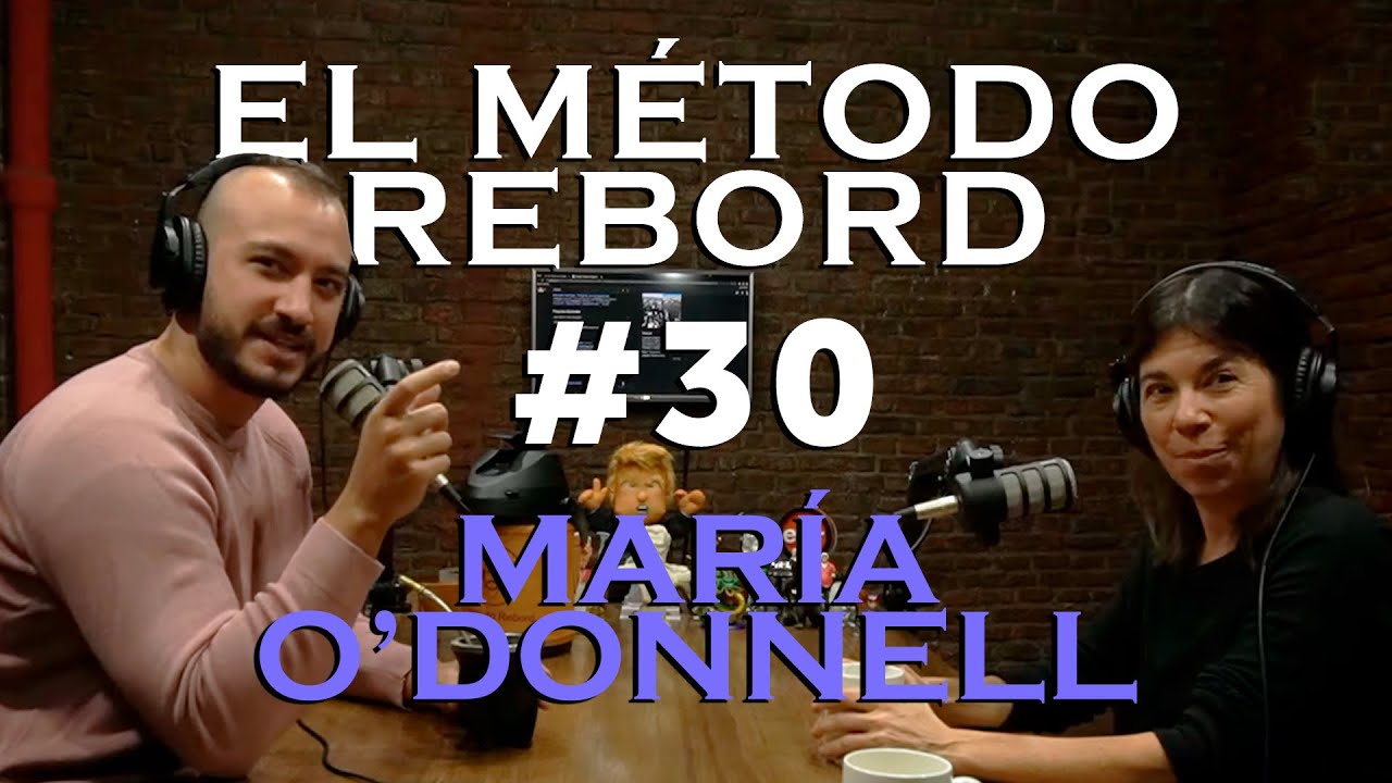 El Método Rebord #30 - Maria O'Donnell
