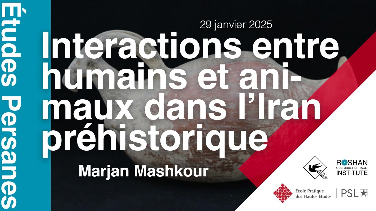 Interactions entre humains et animaux dans l’Iran préhistorique - Marjan Mashkour (CEOMEP)