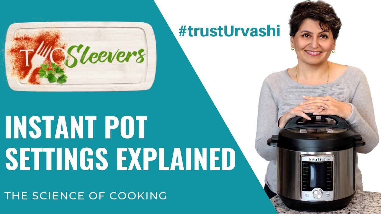 Understanding your Instant Pot: Learn about the different settings