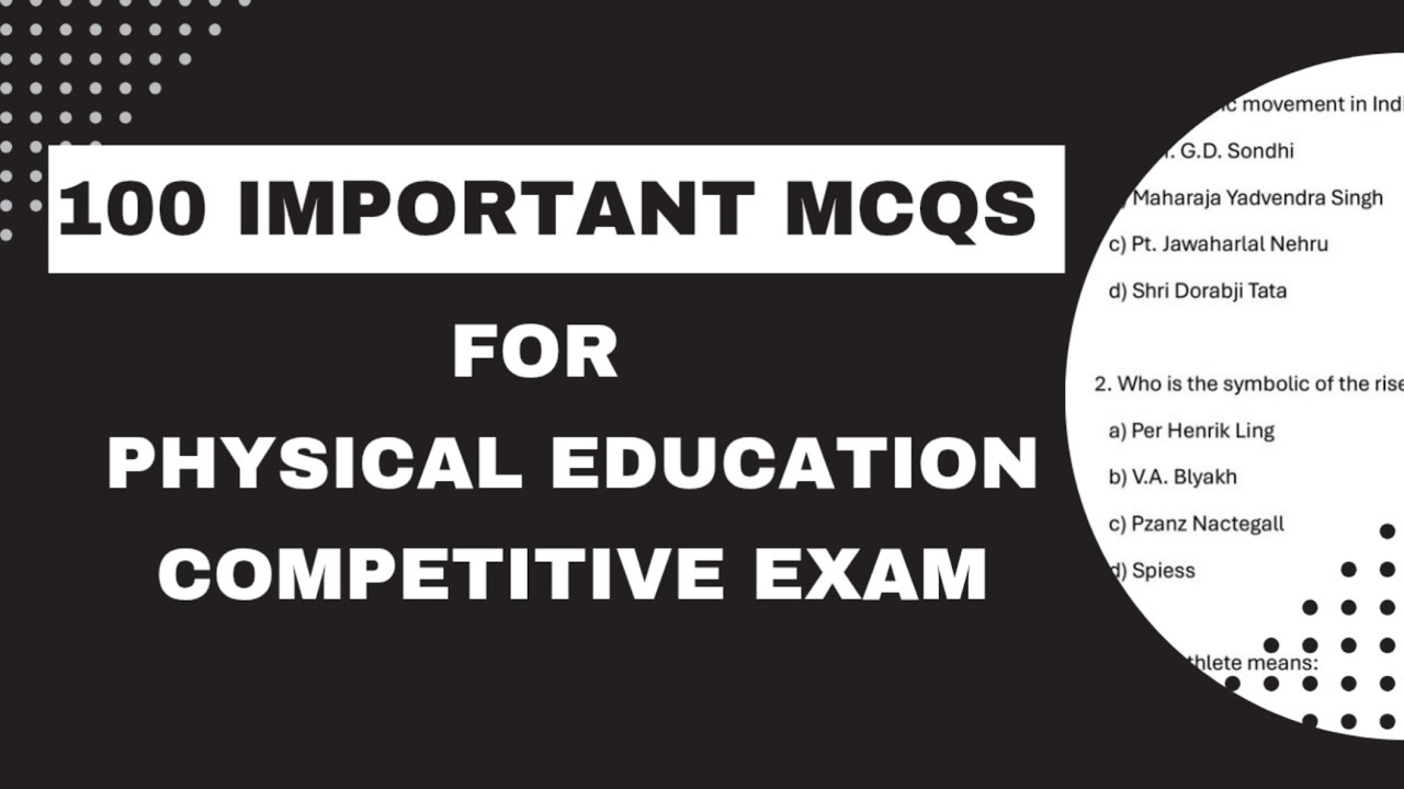 100 Important MCQs for Physical Education Competitive Exams.