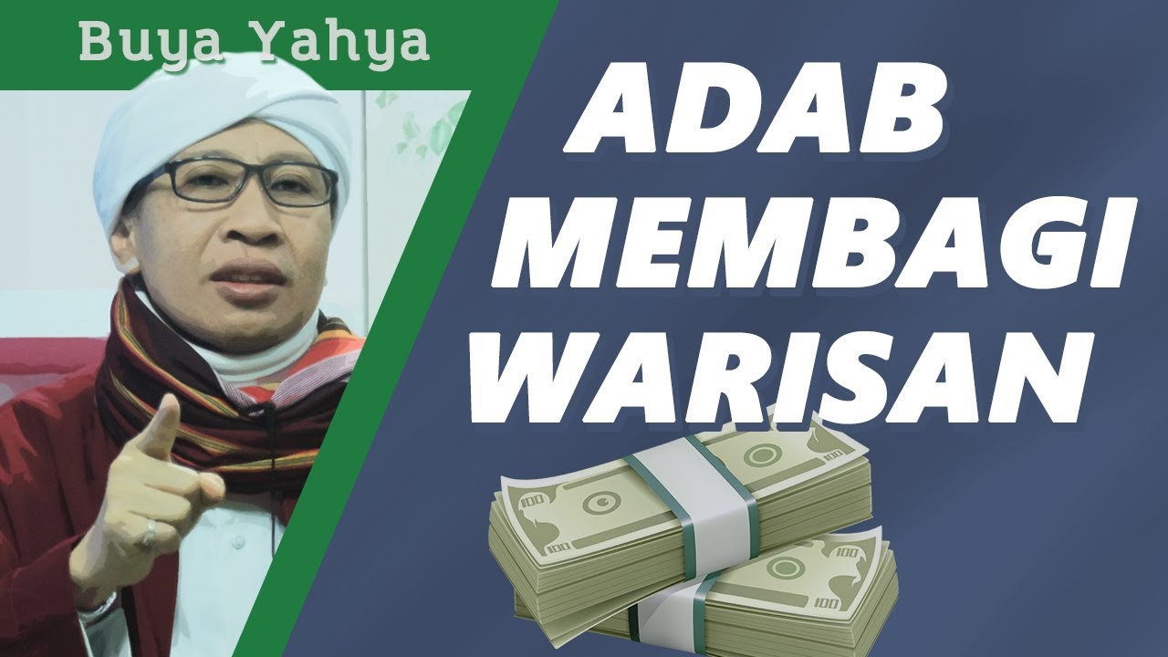 Cara dan Adab Membagi Warisan - Buya Yahya