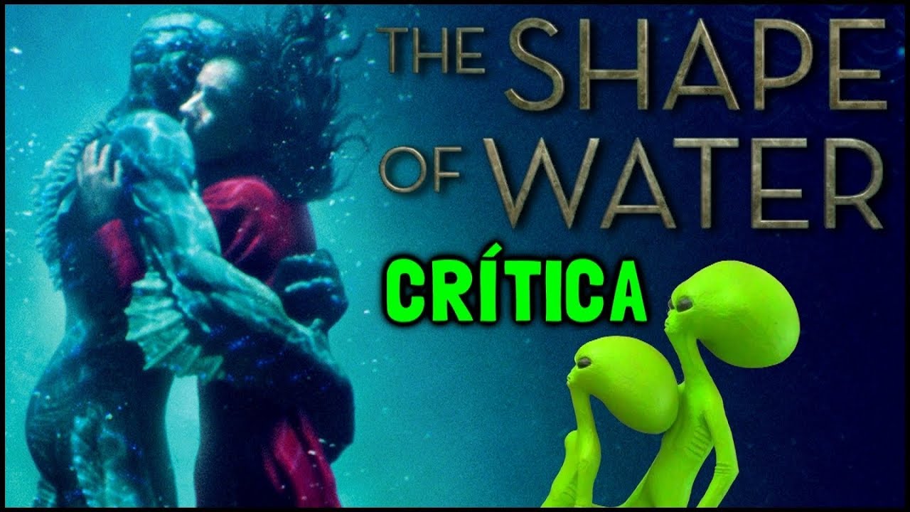 A FORMA DA ÁGUA (The Shape of Water, 2017) - Crítica