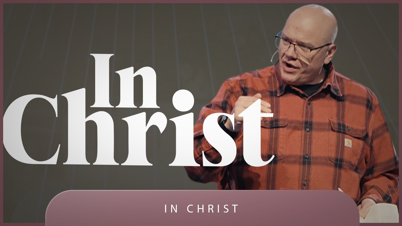 In Christ | In Christ: Week 1