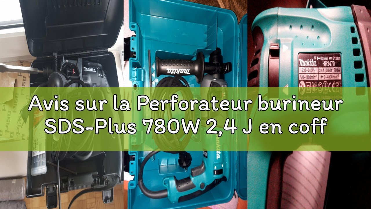 Avis sur la Perforateur burineur SDS-Plus 780W 2,4 J en coffret synthétique - MAKITA HR2470