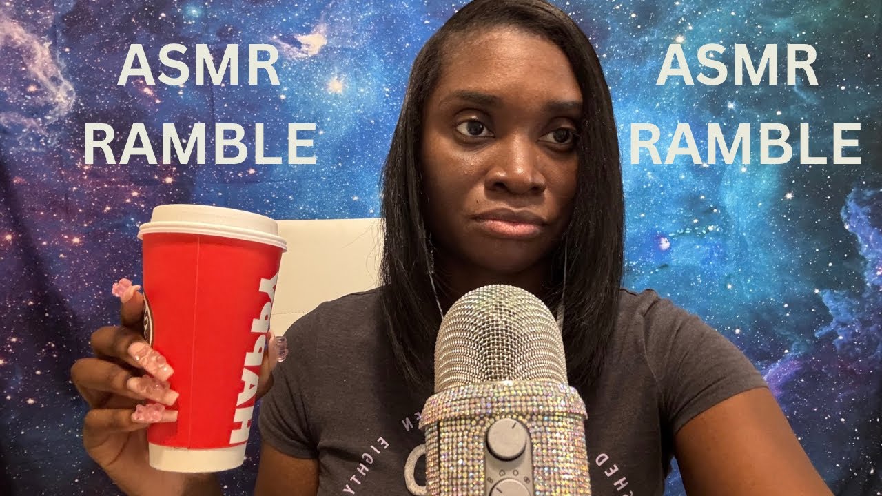 ASMR Ramble...... Let's talk !!!!!