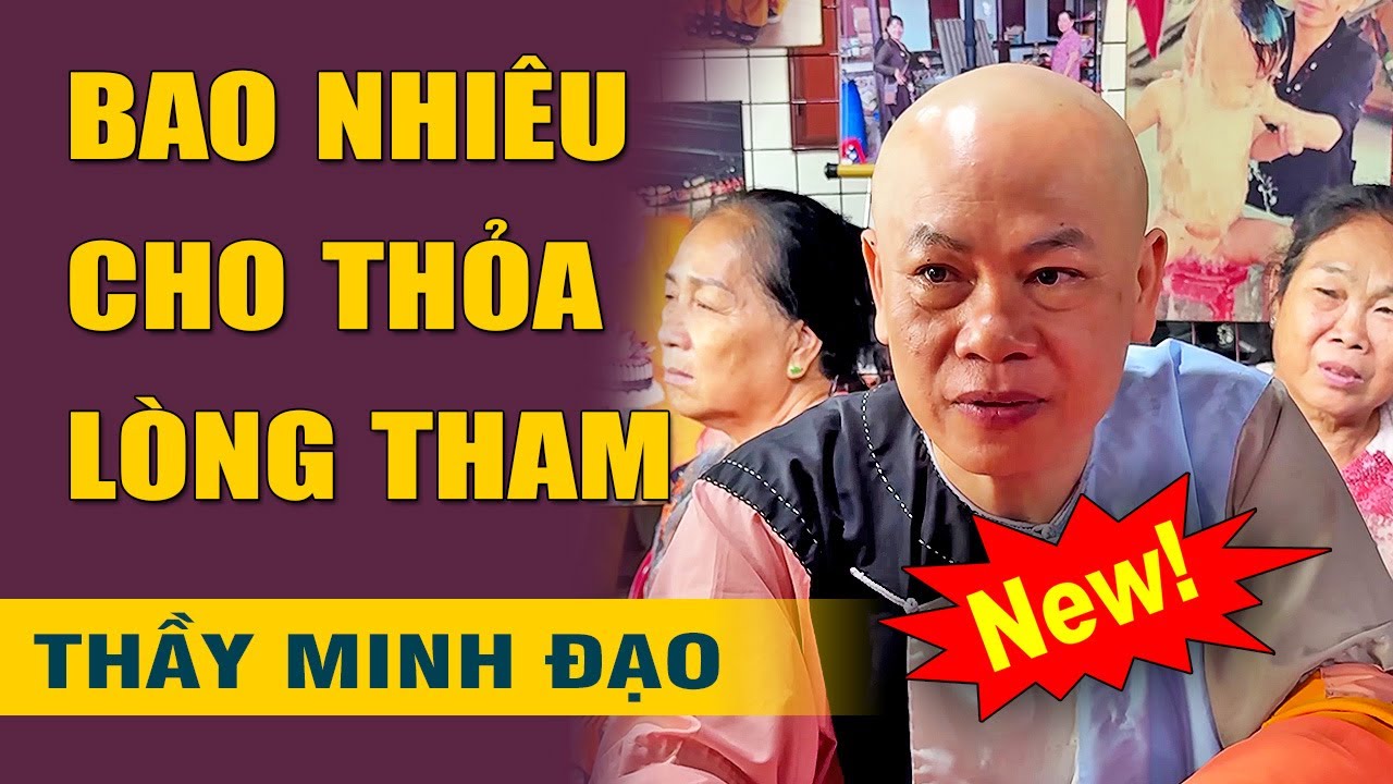 Lòng tham vô đáy | Sư Thầy Thích Minh Đạo | Tu viện Minh Đạo, Bà Rịa Vũng Tàu