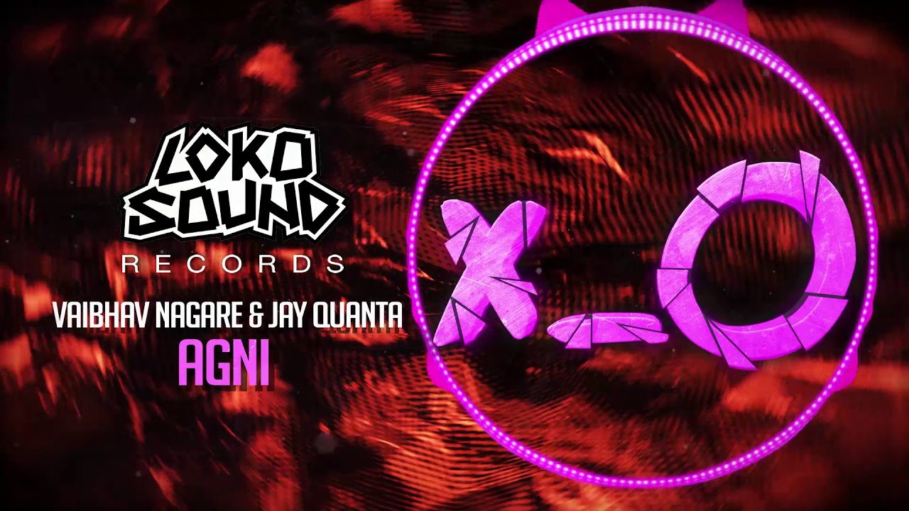 Agni (Original Mix)  - Vaibhav Nagare & Jay Quanta [LokoSound Records]