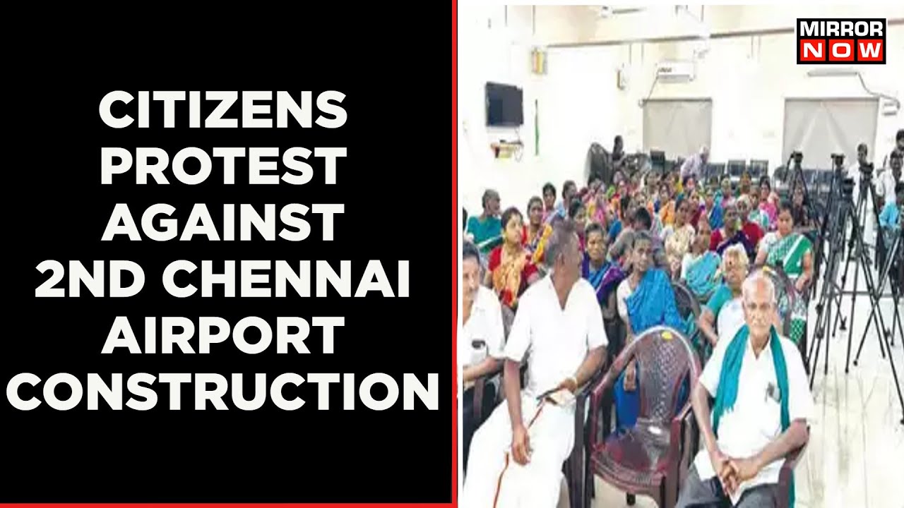 Citizens Stage Protest Over New Chennai Airport | Tamil Nadu Ministers Meet Agitators