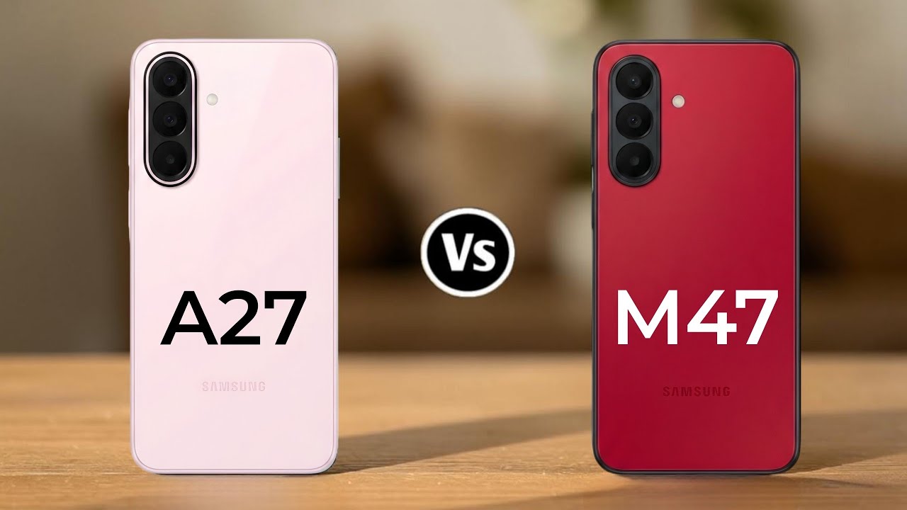 Samsung Galaxy A27 5G Vs Samsung Galaxy M47 5G 