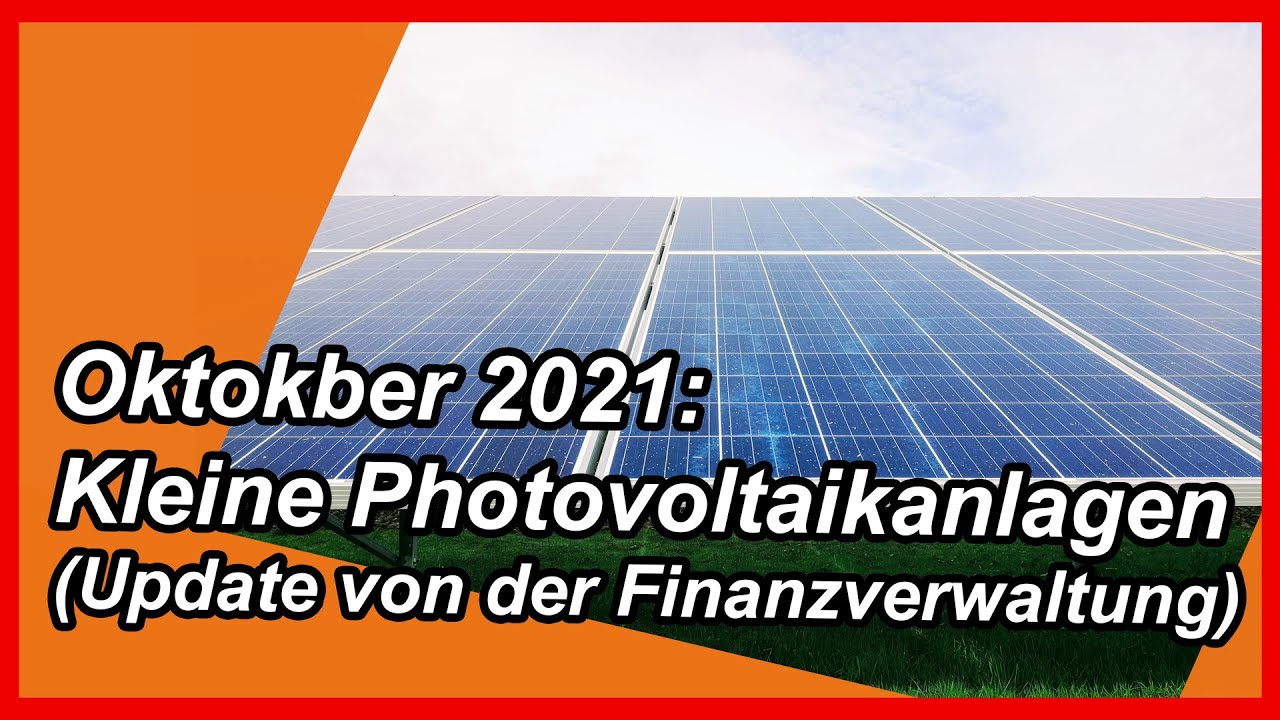 Kleine Photovoltaikanlagen  - Finanzverwaltung erlaubt neue Erleichterung (Neue Regelung)