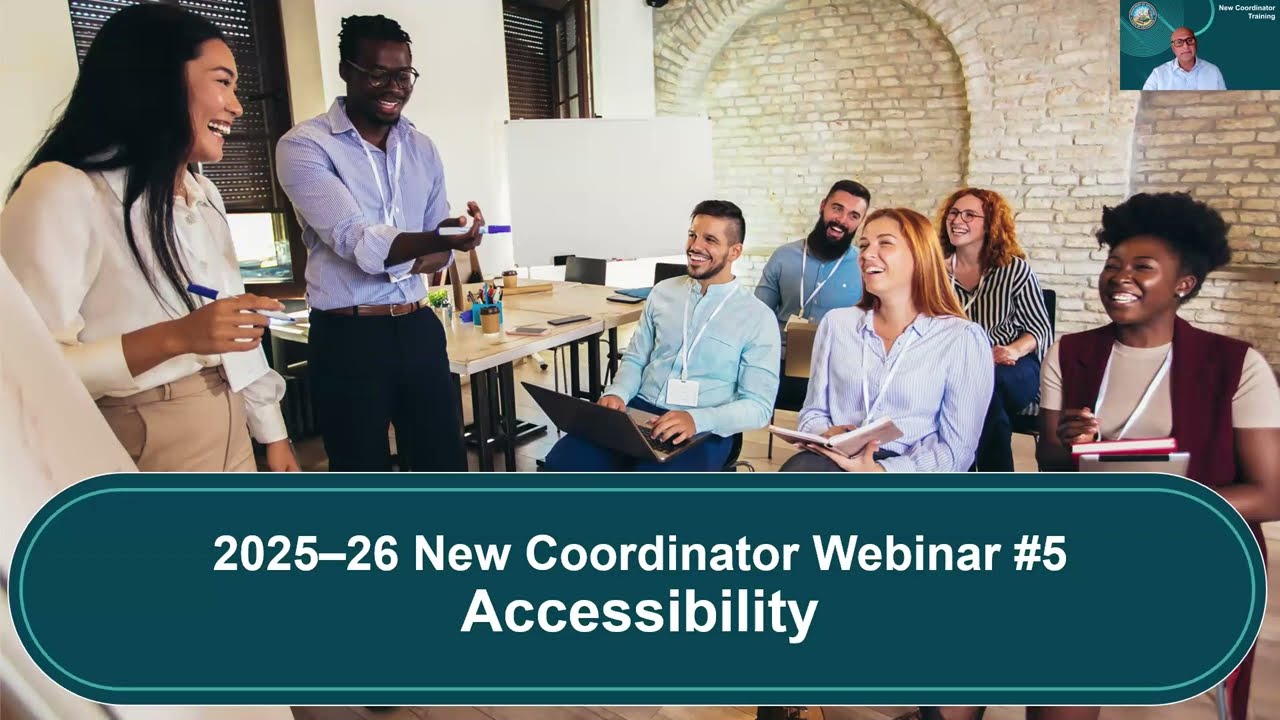 New Coordinator Training Webinar # 5 - Accessibility