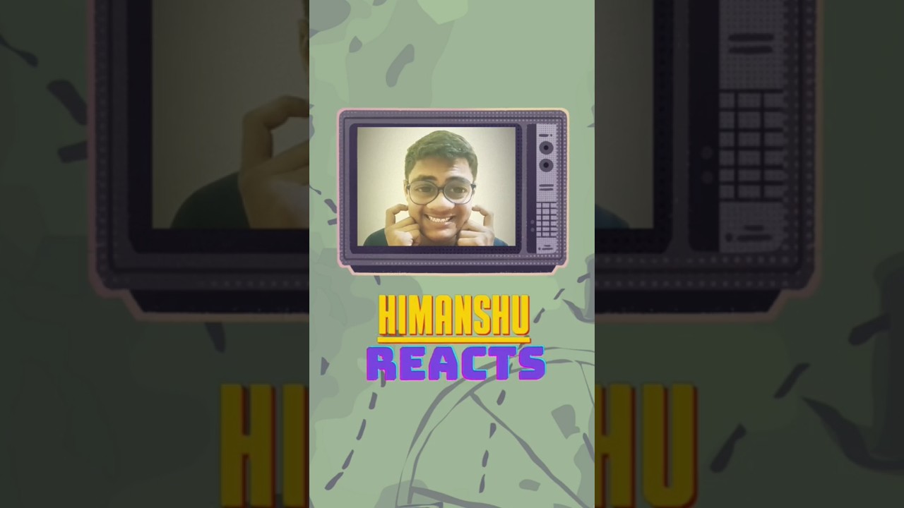 Himanshu Reacts (TRAILER)
