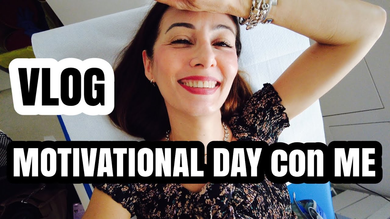 vlog MOTIVATIONAL DAY con ME