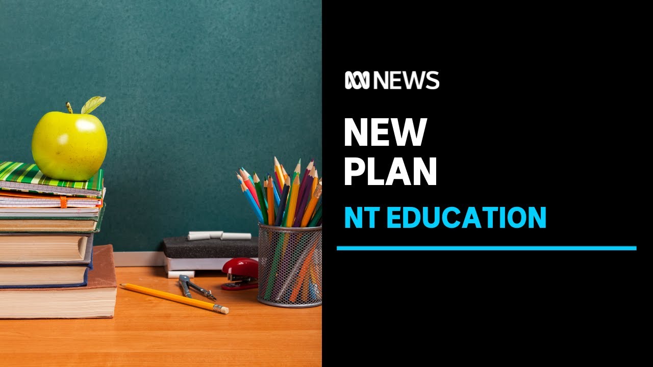 The Northern Territory government announces its new education plan | ABC News