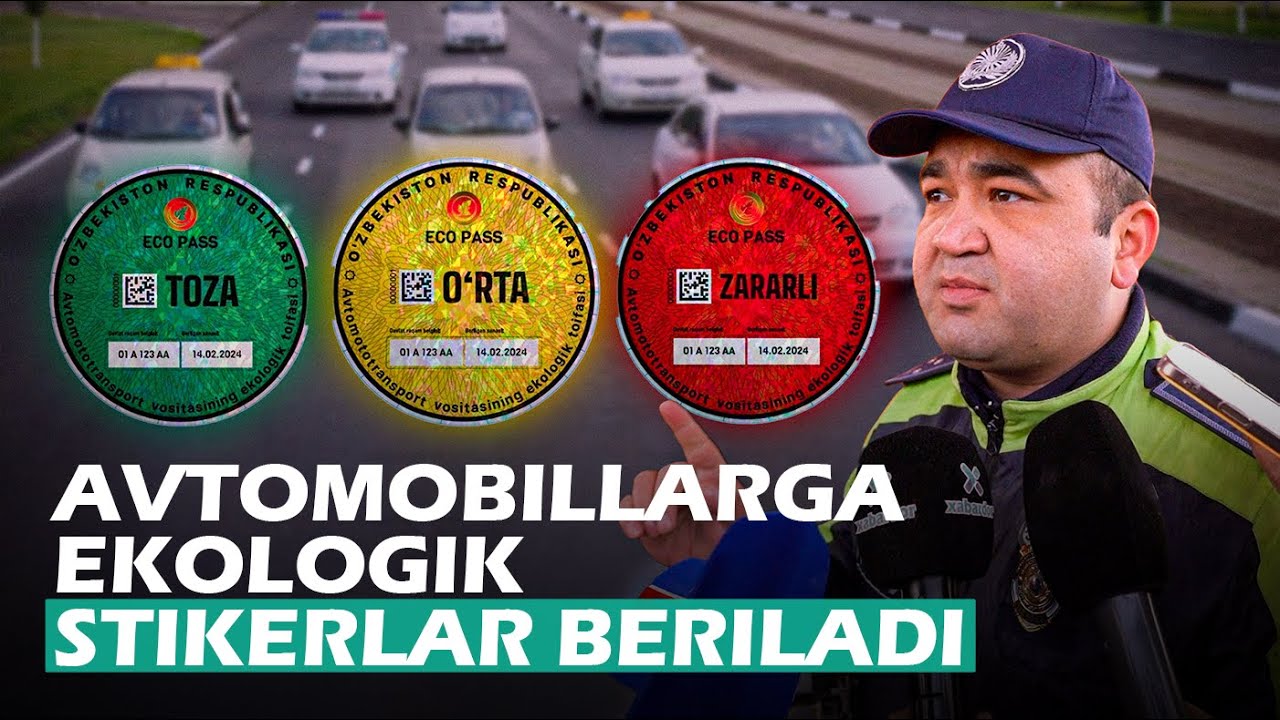 2026-yil 1-yanvardan avtomobillarga ekologik stikerlar beriladi