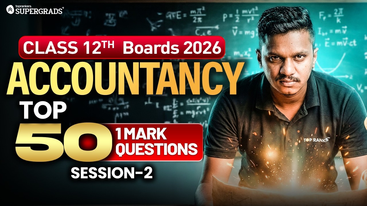 Class 12 Boards 2026 Accountancy | Top 50 Most Important 1 Mark Questions | Revision Session-2