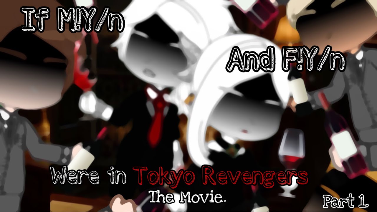 If M!Y/n and F!Y/n were in Tokyo Revengers | Gacha Club, Mini Movie Series, Episode 1.